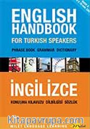 English Handbook for Turkish Speakers - İngilizce Konuşma Kılavuzu, Dil Bilgisi ve Sözlük