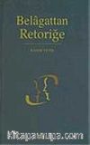 Belagattan Retoriğe