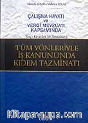 Tüm Yönleriyle İş Kanununda Kıdem Tazminatı
