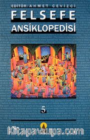 Felsefe Ansiklopedisi 5