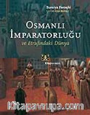 Osmanlı İmparatorluğu ve Etrafındaki Dünya