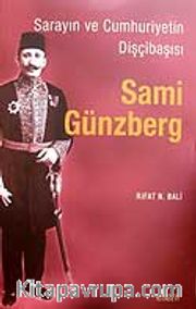 Sami Günzberg / Sarayın ve Cumhuriyetin Dişçibaşısı