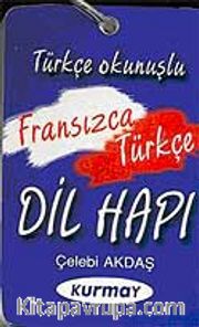 Fransızca - Türkçe Dil Hapı / Türkçe Okunuşlu