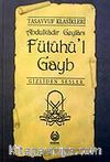 Fütuhu'l Gayb / Gizliden Sesler