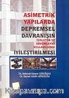 Asimetrik Yapılarda Depremsel Davranışın İyileştirilmesi