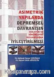Asimetrik Yapılarda Depremsel Davranışın İyileştirilmesi