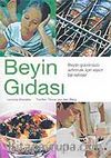 Beyin Gıdası / Beyin Gıdasını Arttırmak İçin Eşsiz Bir Rehber