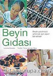 Beyin Gıdası / Beyin Gıdasını Arttırmak İçin Eşsiz Bir Rehber