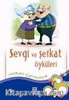 Sevgi ve Şefkat Öyküleri