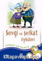 Sevgi ve Şefkat Öyküleri