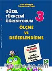 Güzel Türkçemi Öğreniyorum 3 Ölçme ve Değerlendirme (0-14 Yaş)