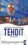 Avrupa Birliği mi? Türk Ulusal Bütünlüğü mü?Tehdit