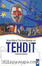 Avrupa Birliği mi? Türk Ulusal Bütünlüğü mü?Tehdit