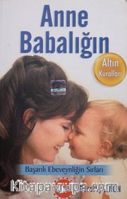 Anne Babalığın Altın Kuralları