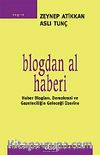 Blogdan Al Haberi & Haber Bloglar,Demokrasi ve Gazeteciliğin Geleceği Üzerine