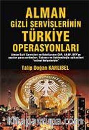 Alman Gizli Servislerinin Türkiye Operasyonları
