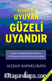 İçindeki Uyuyan Güzeli Uyandır
