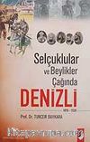 Selçuklular Ve Beylikler Çağında Denizli&(1070-1520)