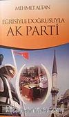 Eğrisiyle Doğrusuyla Ak Parti