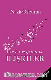 Haz ve Hız Çağında İlişkiler