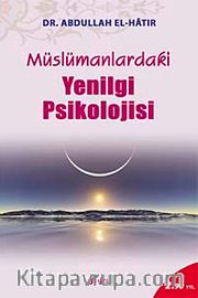 Müslümanlardaki Yenilgi Psikolojisi