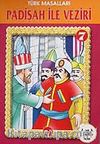 Türk Masalları 7 / Padişah ile Veziri