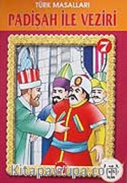 Türk Masalları 7 / Padişah ile Veziri