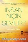 İnsan Niçin Sevilir