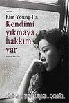 Kendimi Yıkmaya Hakkım Var