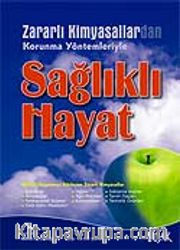 Zararlı Kimyasallardan Korunma Yöntemleriyle Sağlıklı Hayat