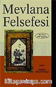 Mevlana Felsefesi (Mevlana 800 Yaşında)