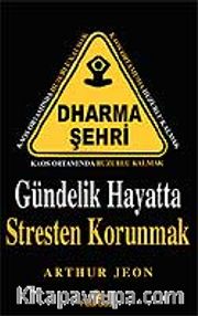 Gündelik Hayatta Stresten Korunmak