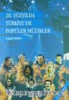 20.Yüzyılda Türkiyede Popüler Müzikler