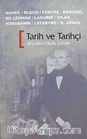 Tarih ve Tarihçi Annales Okulu İzinde