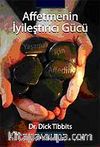 Affetmenin İyileştirici Gücü