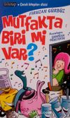 Mutfakta Biri Mi Var?