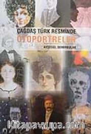 Çağdaş Türk Resminde Otoportreler