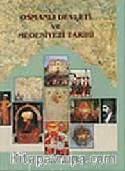 Osmanlı Devleti ve Medeniyeti Tarihi 1. Cilt