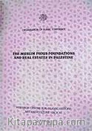The Muslim Pious Foundations And Real Estates in Palestine