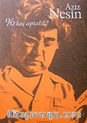 % Kaç Aptalız?