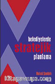 Belediyelerde Stratejik Planlama