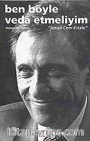 Ben Böyle Veda Etmeliyim <br />  "İsmail Cem Kitabı"