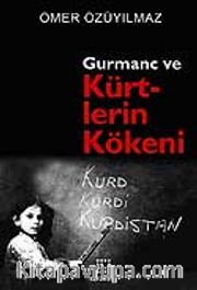 Gurmanç ve Kürtlerin Kökeni