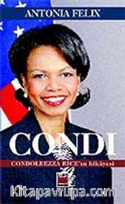 Condi <br /> Condoleezza Rice'in Hikayesi