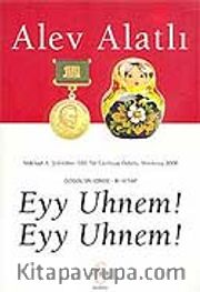 Eyy Uhnem! Eyy Uhnem! <br /> Gogol'ün İzinde III. Kitap