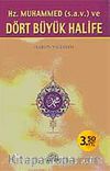 Hz.Muhammed (s.a.v.) ve Dört Büyük Halife