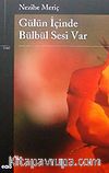 Gülün İçinde Bülbül Sesi Var