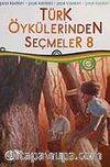 Türk Öykülerinden Seçmeler-8