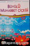 Büyülü Muhabbet Çiçeği