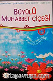 Büyülü Muhabbet Çiçeği